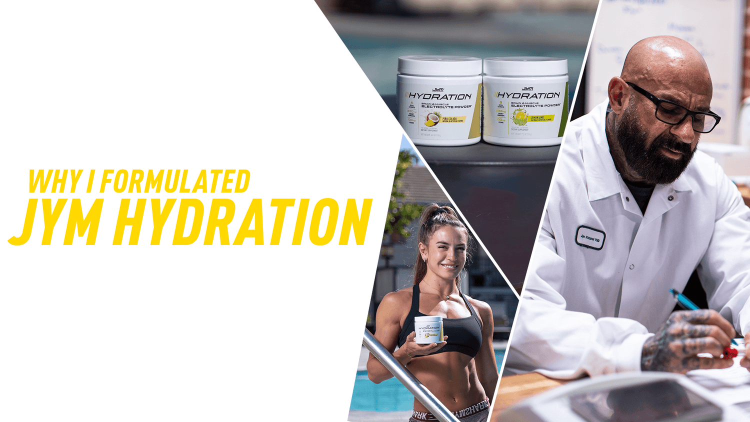 Why I Formulated JYM Hydration banner: two Hydration tubs above pool, woman in sports bra holding tub, Dr. Stoppani in lab coat.