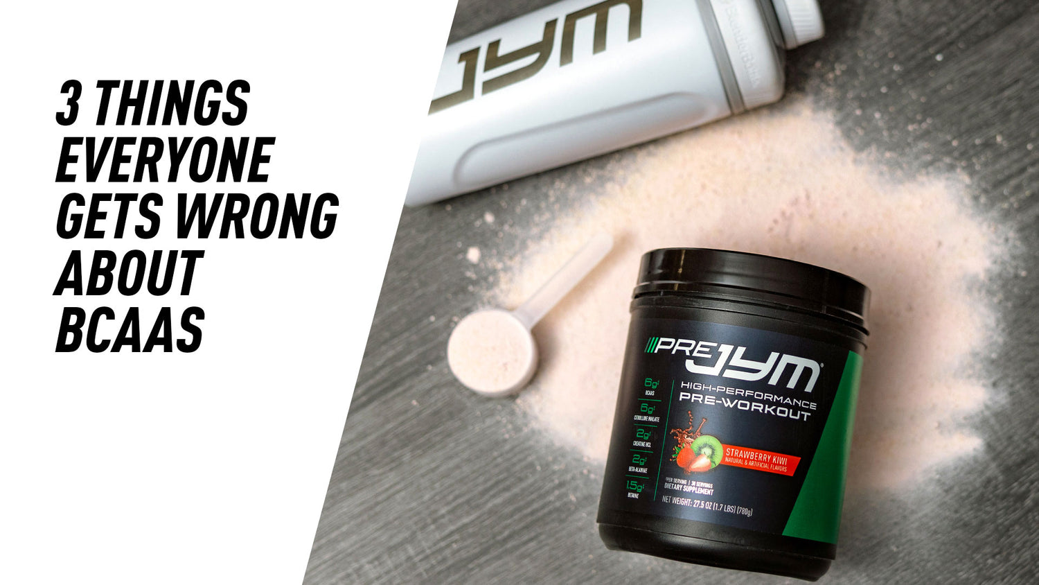 "3 Things Everyone Gets Wrong About BCAAs" header with Pre JYM Strawberry Kiwi tub on its side, scoop, loose powder, and JYM shaker.
