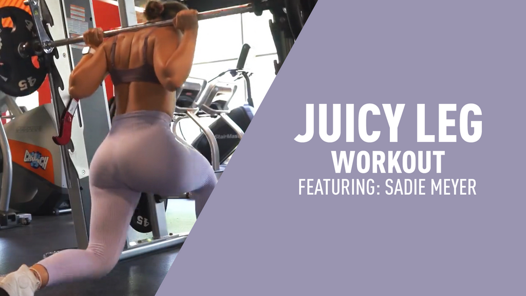 Sadie Meyer's Juicy Leg Workout