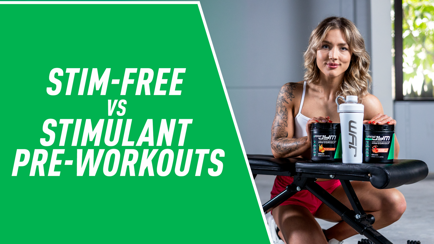 Stim-Free vs Stimulant Pre-Workouts graphic with woman at gym bench holding two Pre JYM tubs and a white JYM shaker.
