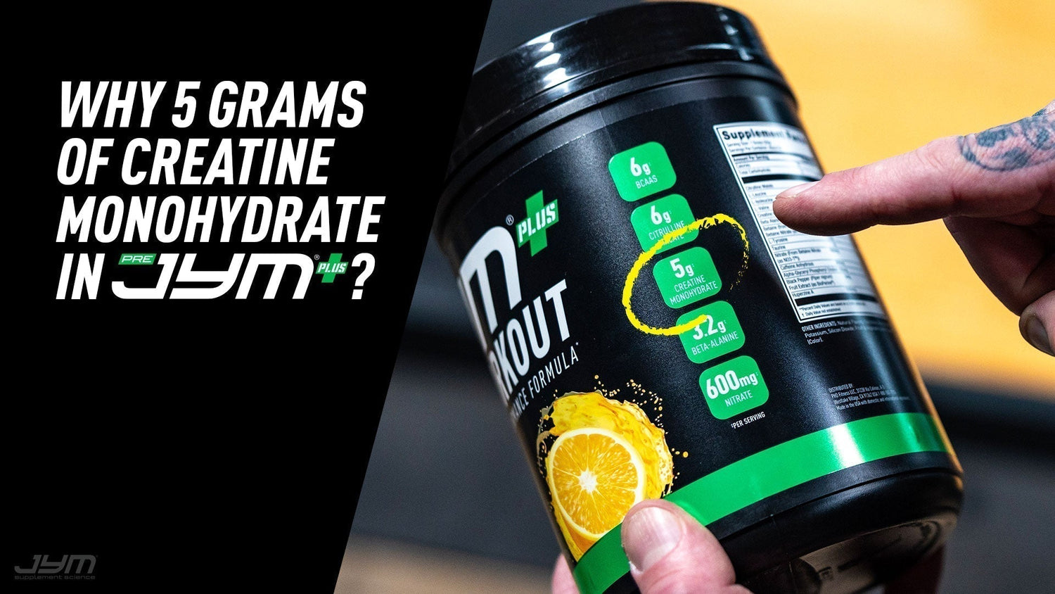 Pre JYM Plus tub held in hand showing ingredient panel with 5g creatine monohydrate circled, article titled "Why 5 Grams of Creatine Monohydrate in Pre JYM Plus?"