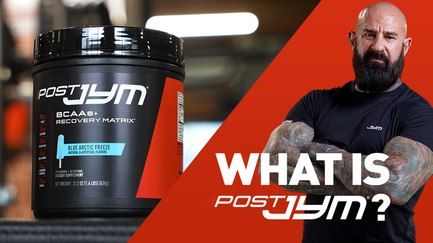Post JYM BCAAs+ Recovery Matrix tub in Blue Arctic Freeze flavor with ingredient list, beside tattooed JYM athlete and "What is Post JYM?"