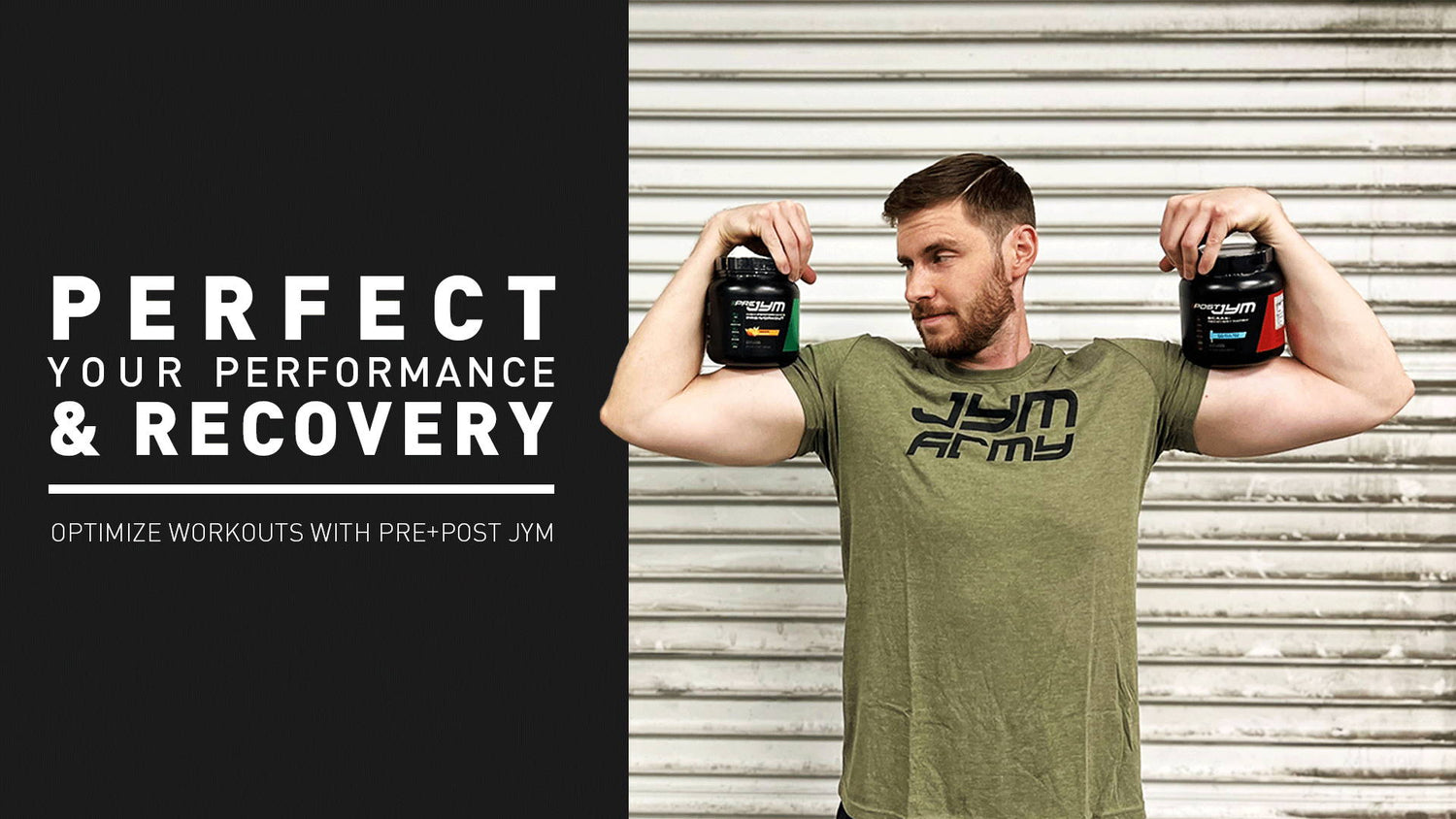 Man in JYM Army shirt flexing while holding Pre JYM and Post JYM tubs, banner for The Best Before and After Workout Ritual.