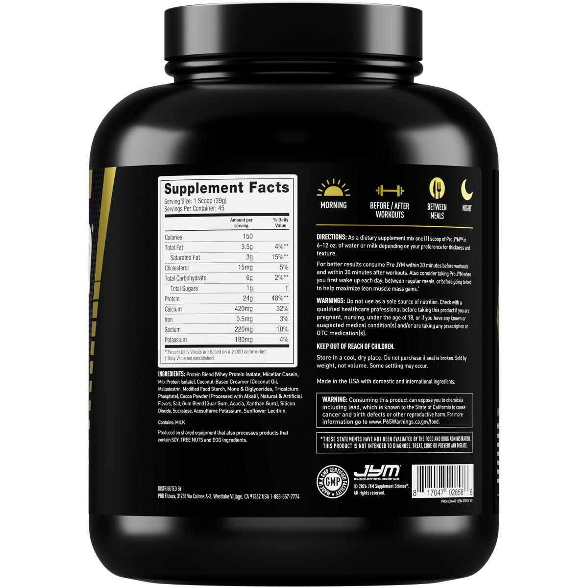 Pro JYM Protein Powder 45-serving Chocolate Mousse tub, side view showing Supplement Facts, ingredients, directions, and warnings. - image 26 of 40