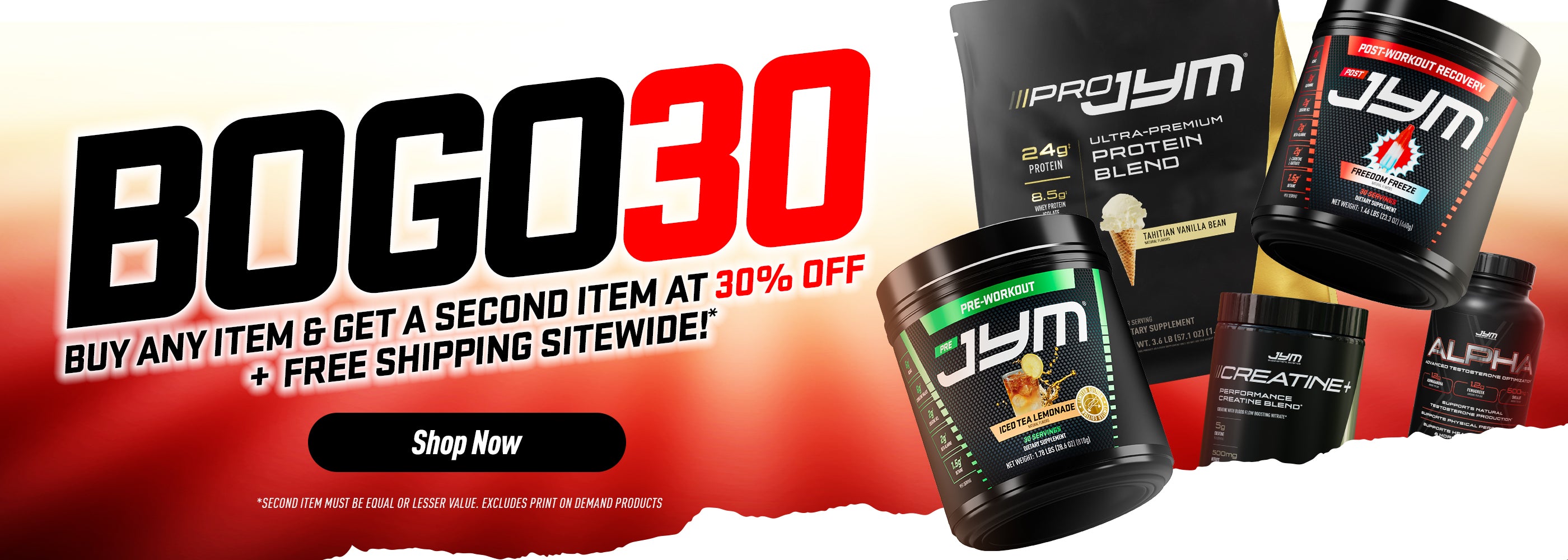 Promotional banner for JYM supplements featuring a large 'BOGO30' offer with text reading 'Buy any item & get a second item at 30% off + Free Shipping Sitewide!' Second item must be equal or lesser value. Alongside several black supplement containers and boxes on a red-to-white graphic background.