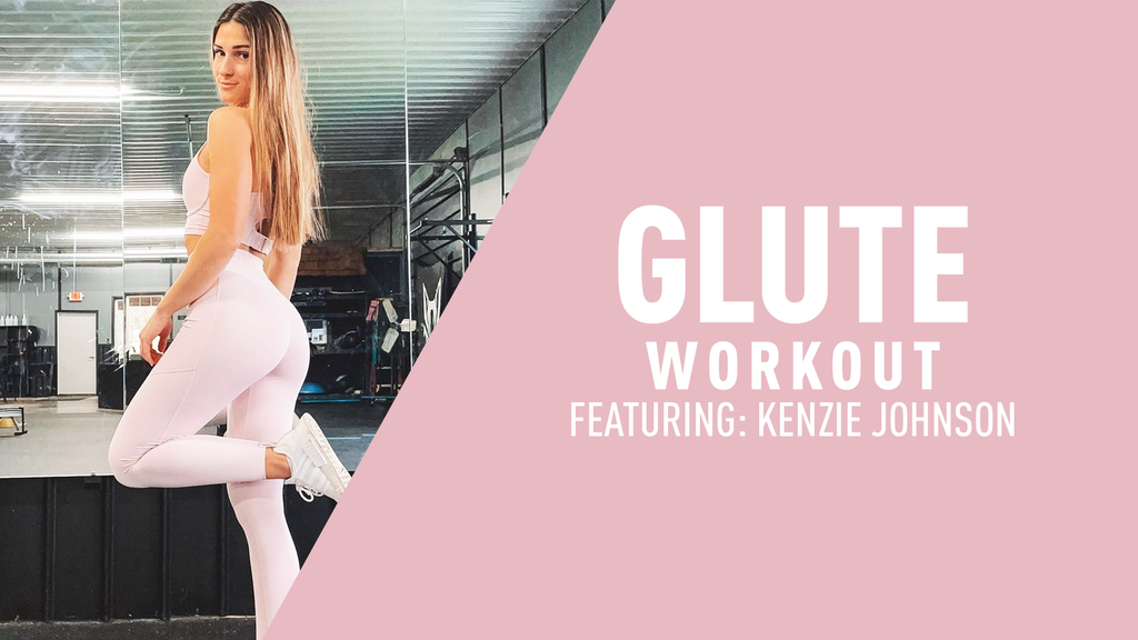 Kenzie's Glute Workout