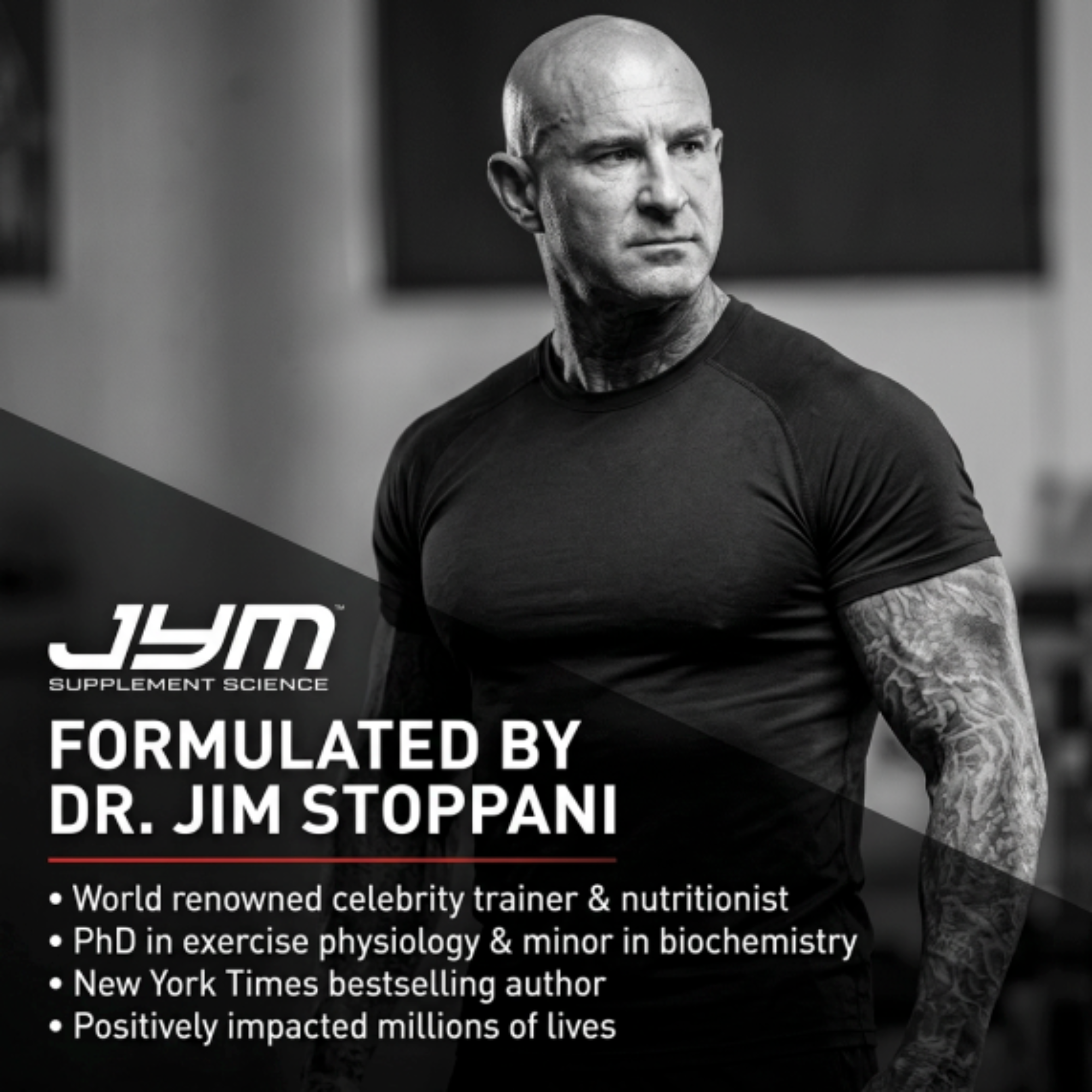Black-and-white photo of Dr. Jim Stoppani in fitted tee, JYM CLA formulated by him, with credentials listed. - image 5 of 6