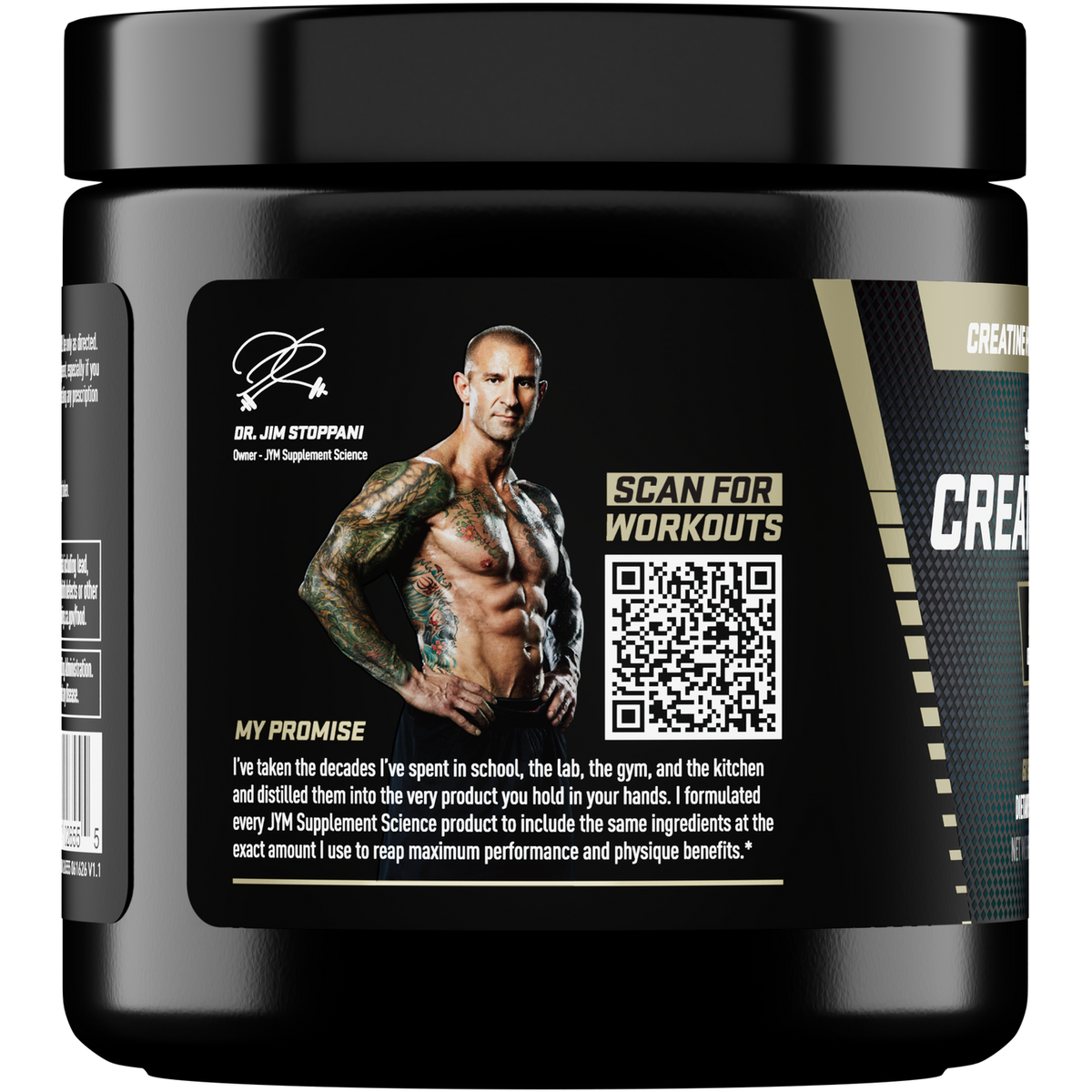 Side of the JYM Creatine HCl Powder tub showing Dr. Jim Stoppani's photo and signature, a Scan for Workouts QR code, and his My Promise statement. - image 3 of 3